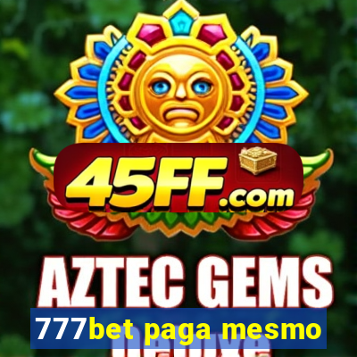 777bet paga mesmo